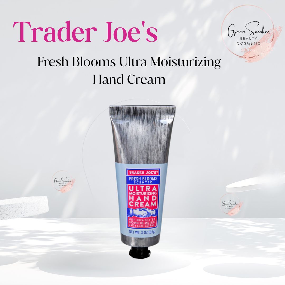 Ultra Hand Trader Joe's, Fresh Blooms Ultra Moisturizing Hand Cream – GreenSnooker